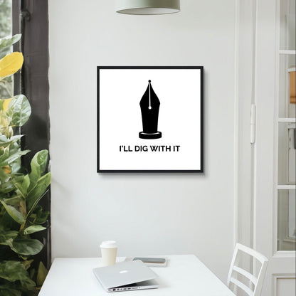 Framed wall art print featuring Seamus Heaney quote 'I'll Dig With It', celebrating Irish literary heritage in premium quality