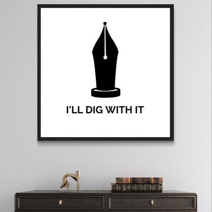 Framed wall art print featuring Seamus Heaney quote 'I'll Dig With It', celebrating Irish literary heritage and poetic inspiration.