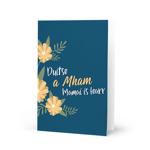 Duitse a Mham. Mamaí is fearr  For you Mammy. The best mammy Irish Mothers Day Card