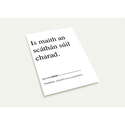 Is maith an scáthán súil carad. - A friend's eye is a good mirror.-  Pack of 10 cards (2-sided, white envelopes)